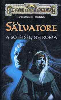 R. A. Salvatore - A sötétség ostroma (Forgotten realms)
