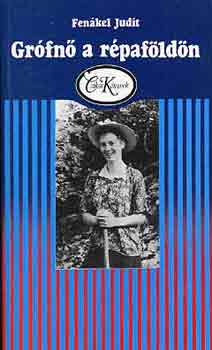 Fenákel Judit - Grófnő a répaföldön