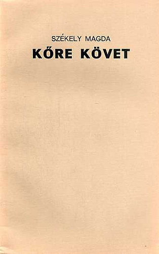 Szkely Magda - Kre kvet