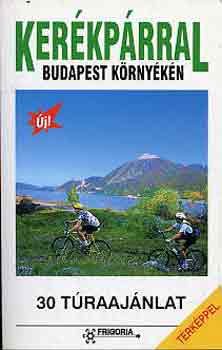 Szokoly Miklsn  (szerk.) - Kerkprral Budapest krnykn