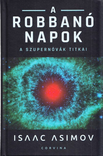Isaac Asimov - A robban Napok - A szupernvk titkai