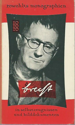 Marianne Kesting - Bertolt Brecht in Selbstzeugnissen und Bilddokumenten
