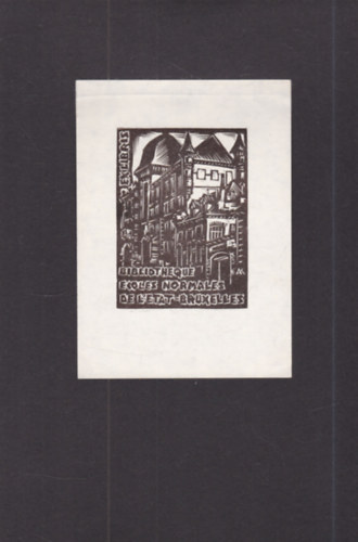 Ex Libris - Bibliotheque Ecoles Normales de L'etat-Bruxelles (eredeti nyomat)