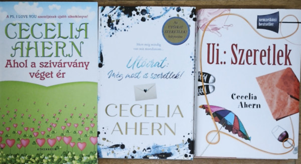 Cecelia Ahern - 3db Cecelia Ahern reg�ny - U.i.: Szeretlek, Ut�irat: M�g most is szeretlek, Ahol a sziv�rv�ny v�get �r