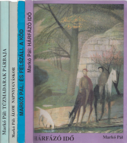 Mark� P�l - 4db Mark� P�l m� - �s felsz�ll a k�d + T�zmadarak p�rbaja + �lom napnyugv�skor + H�rf�z� id�