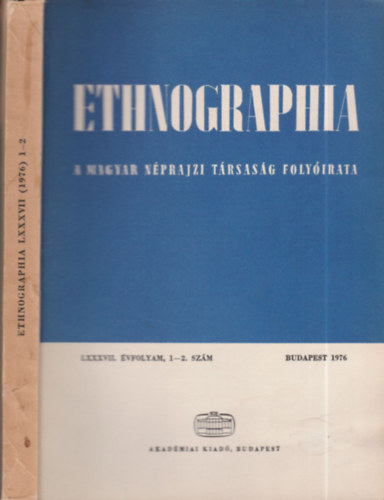 Hofer Tams  (Szerk.) - Ethnographia 1976/1-2. (egy ktetben)