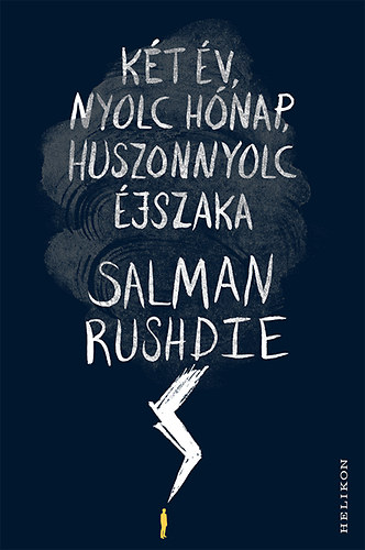 Salman Rushdie - K�t �v, nyolc h�nap, huszonnyolc �jszaka