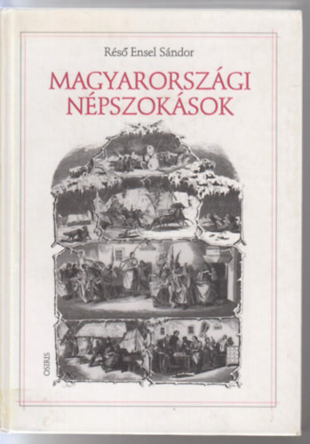 R�s� Ensel S�ndor - Magyarorsz�gi n�pszok�sok
