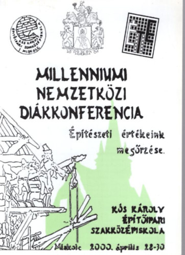 Zs. Papp Ferenc Kov�cs Ferencn� - Millenniumi Nemzetk�zi Di�kkonferencia  - K�s K�roly �p�t�ipari Szakk�z�piskola MIskolc, 2000. �prilis 28-30