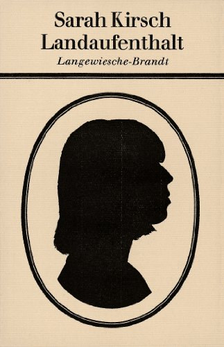 Sarah Kirsch - Landaufenthalt Gedichte