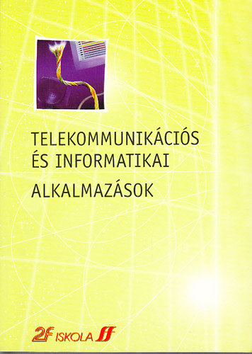 szerk:Bksi ferenc-Tbori Mrta - Telekommunikcis s informatikai alkalmazsok