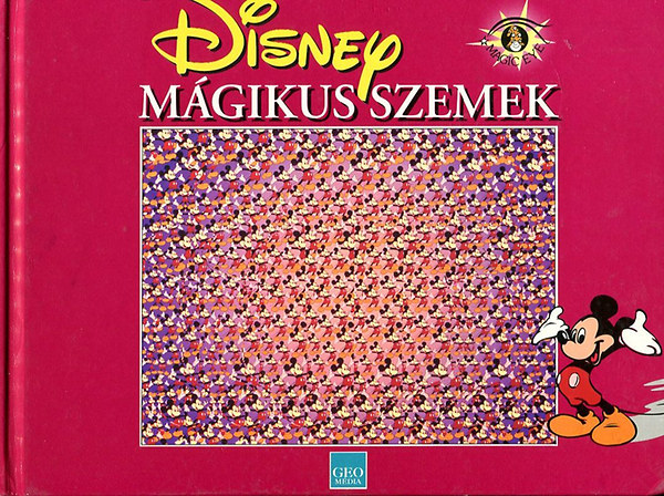 Mágikus szemek - Disney (képillúziók 3 dimenzióban)
