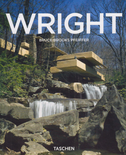 Bruce Brooks Pfeiffer - Frank Lloyd Wright 1867-1959 - Building for Democracy (Taschen)