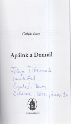 Gulyás Imre - Apáink a Donnál- Dedikált