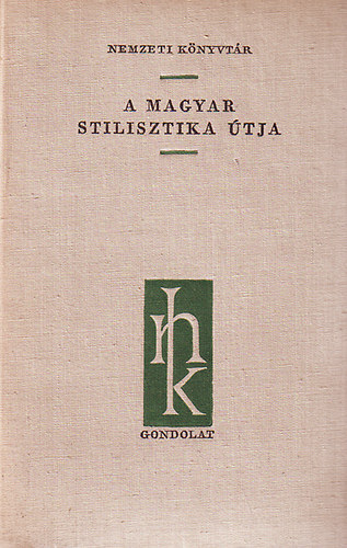 Kulcs�r Endre Kulcs�r Gyula Sylvester J�nos - A magyar stilisztika �tja   - M�v�szi hangfest�s �s hangut�nz�s - A magyaros �r�sm�v�szet f�k�rd�sei - Magyar �kes sz�k�t�s