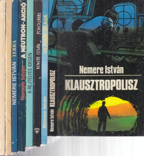 Nemere Istv�n - 8 db. Nemere sci-fi (Klausztropolisz + Vil�gok vil�ga + Pokolj�r�s + A rejt�lyes idegen + A neutron-akci� + Terra + Ac�lc�pa + A kozmosz korb�csa)