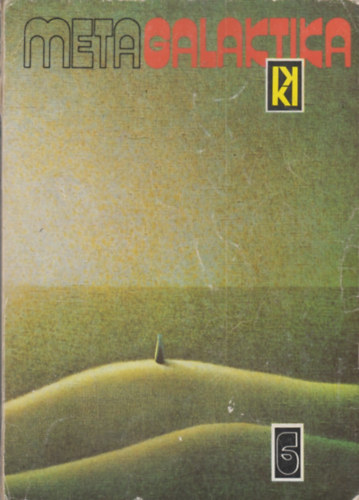 Kuczka P�ter  (szerk.) - Metagalaktika 6. (Arkagyij �s Borisz Sztrugackij reg�nyei �s novell�i)