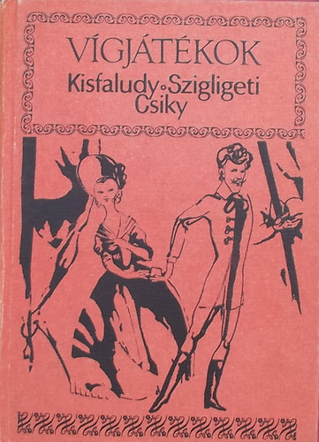 Kisfaludy-Szigligeti-Csiky - Vgjtkok