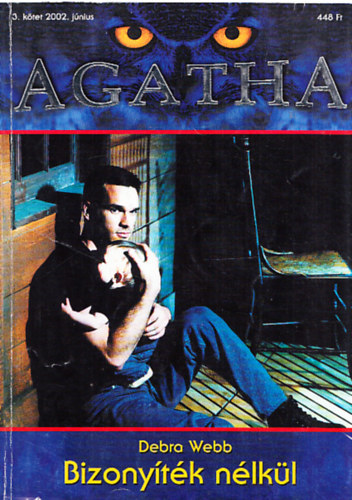Debra Webb - Bizony�t�k n�lk�l (Agatha 3.)