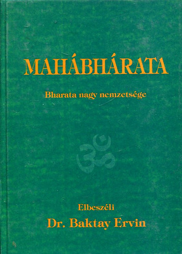 Dr. Baktay Ervin - Mahbhrata: Bharata nagy nemzetsge