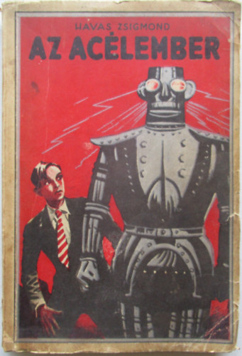 Havas Zsigmond - Az ac�lember