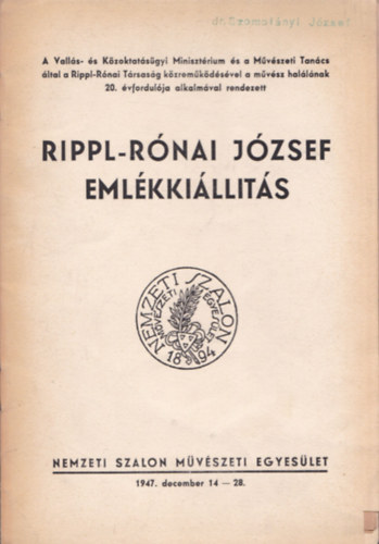 Preszly Elem�r - Rippl-R�nai J�zsef eml�kki�ll�t�s 1947 (A Vall�s- �s K�zoktat�s�gyi �s a M�v�szeti Tan�cs �ltal a Rippl-R�nai T�rsas�g k�zrem�k�d�s�vel a m�v�sz hal�l�nak 20. �vfordul�ja alkalm�val rendezett)