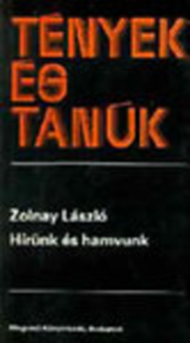 Zolnay L�szl� - H�r�nk �s hamvunk