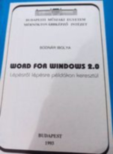 Bodnr Ibolya - Word for Windows 2.0 lpsrl lpsre pldkon keresztl
