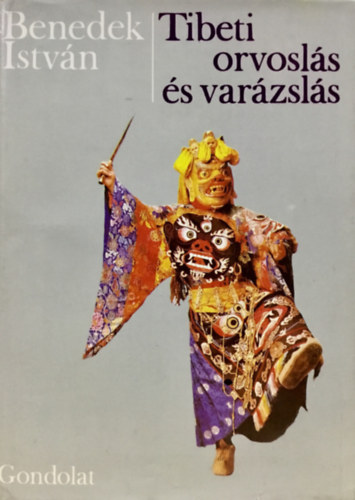 Benedek Istvn - Tibeti orvosls s varzsls