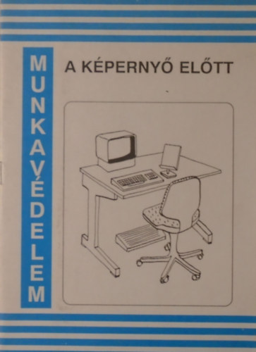 Munkavédelem a képernyő előtt