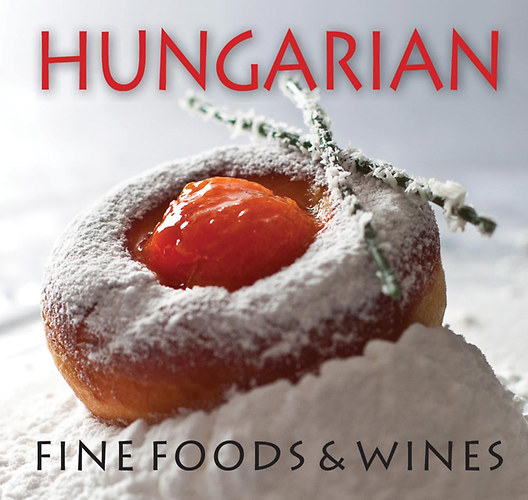 Hajni Istvn; Kolozsvri Ildik - Hungarian Fine Foods & Wines