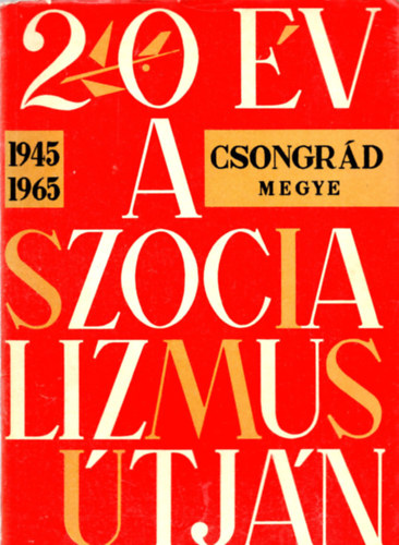 20 �v a szocializmus �tj�n (Pest megye, 1945-1965)