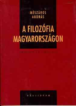 Mszros Andrs - A filozfia Magyarorszgon