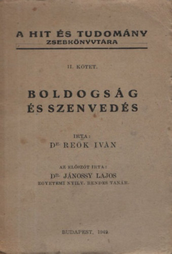 Dr. Reök Iván - Boldogság és szenvedés (A hit és tudomány zsebkönyvtára II.)