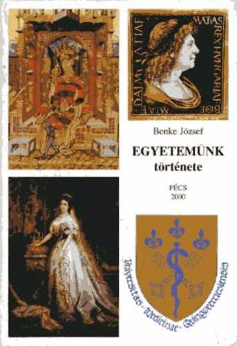 Benke József - Egyetemünk története