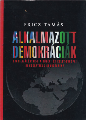Fricz Tamás - Alkalmazott demokráciák (dedikált)