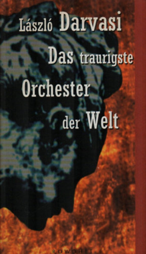 Lszl Darvasi - Das traurigste Orchester der Welt.