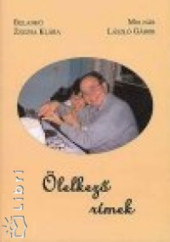 Belank Zsuzsa Klra; Molnr Lszl Gbor - lelkez rmek