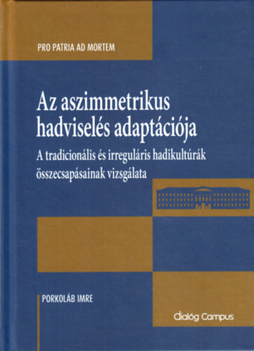 Porkolb Imre - Az aszimmetrikus hadvisels adaptcija