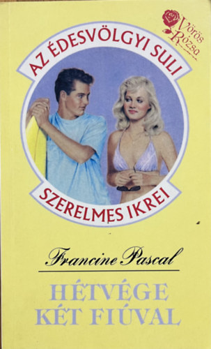 Francine Pascal - H�tv�ge k�t fi�val - Az �desv�lgyi suli szerelmes ikrei