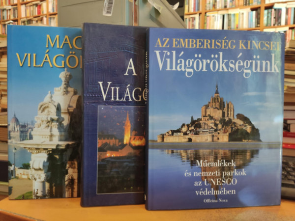 Nagy va, Gspr Zsuzsa Thomas Veser - 3 db Magyar vilgrksg + A vilgrksg (Az emberisg legfltettebb kulturlis s termszeti rtkei + Az emberisg kincsei, Vilgrksgnk