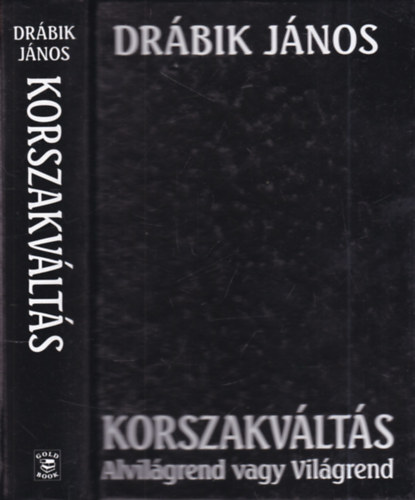 Drbik Jnos - Korszakvlts