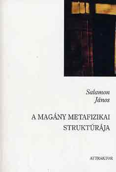 Salamon Jnos - A magny metafizikai struktrja