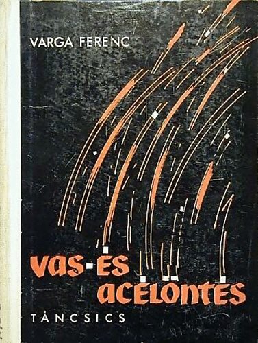 Varga Ferenc - Vas- �s ac�l�nt�s