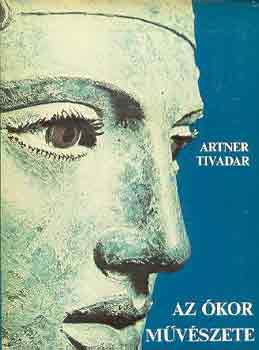 Artner Tivadar - Az kor mvszete