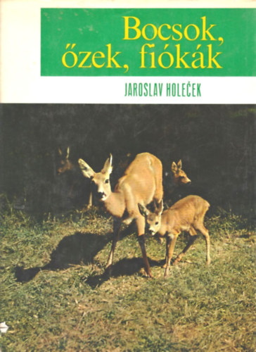 Jaroslav Holecek - Bocsok, zek, fikk