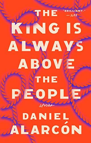 Daniel Alarc�n - The King Is Always Above the People