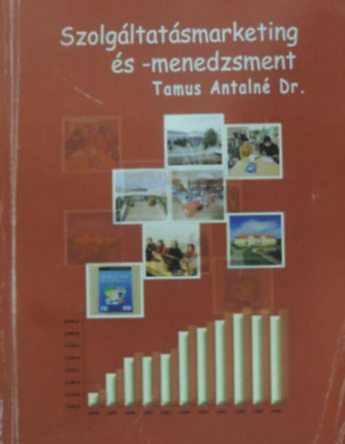 Dr. Tamus Antaln� - Szolg�ltat�smarketing �s -menedzsment