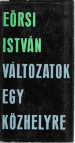 E�rsi Istv�n - V�ltozatok egy k�zhelyre