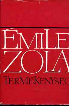 mile Zola - Termkenysg